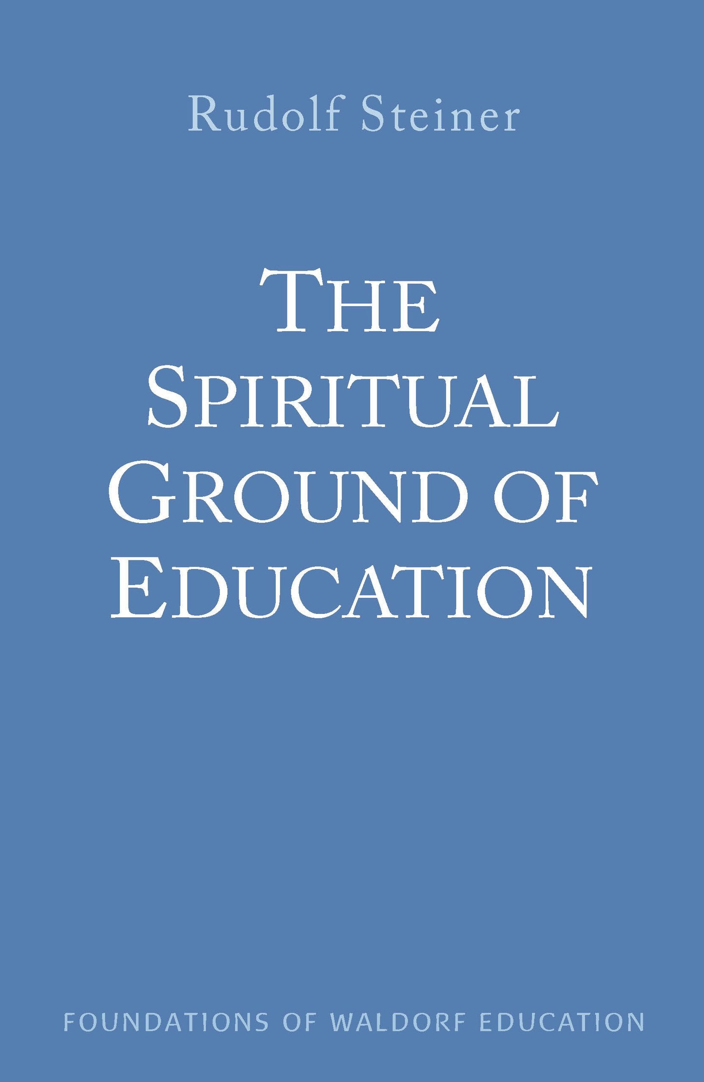 Cover image for The Spiritual Ground of Education, isbn: 9780880105132