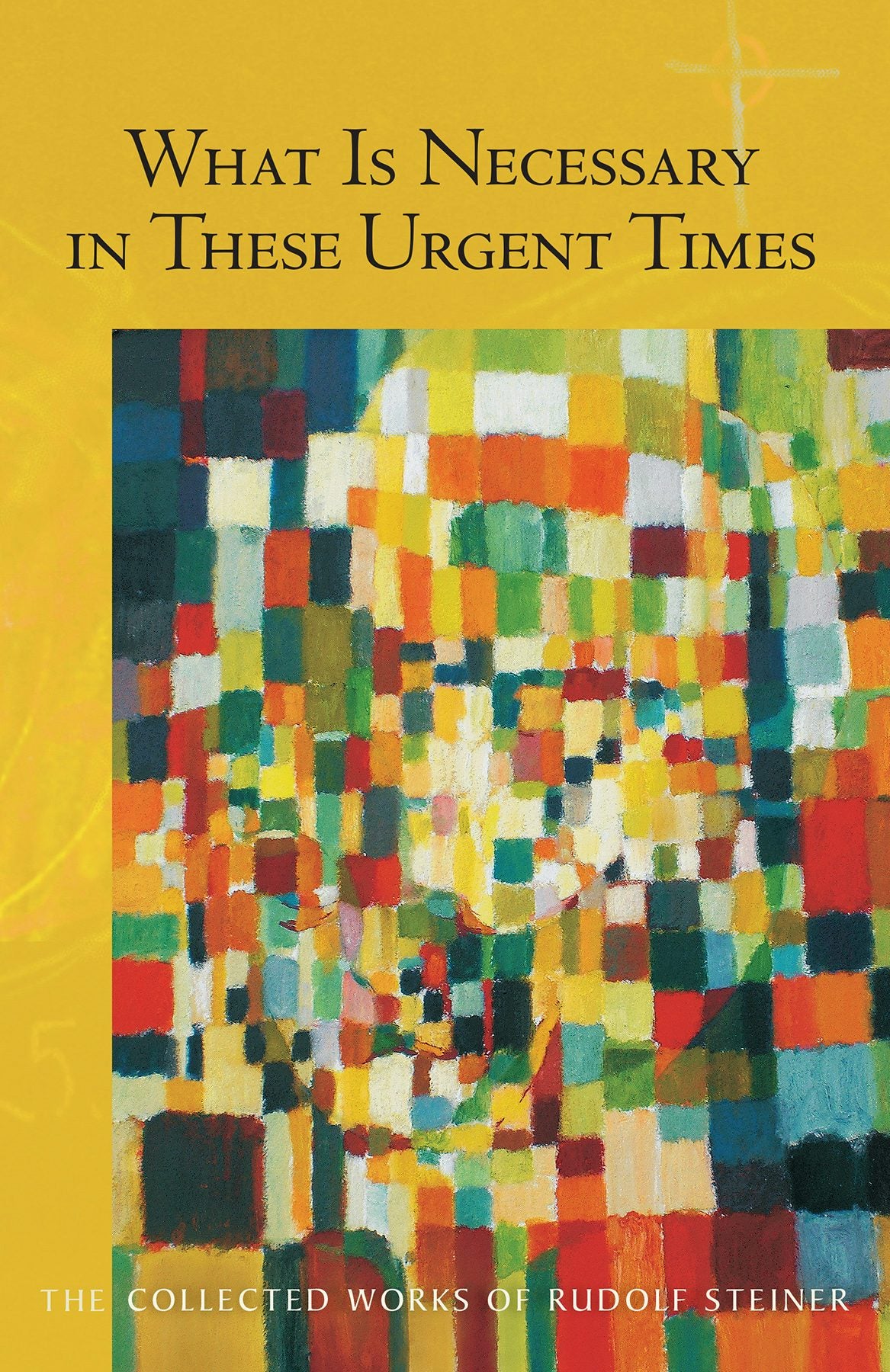 Cover image for What Is Necessary in these Urgent Times, isbn: 9780880106313