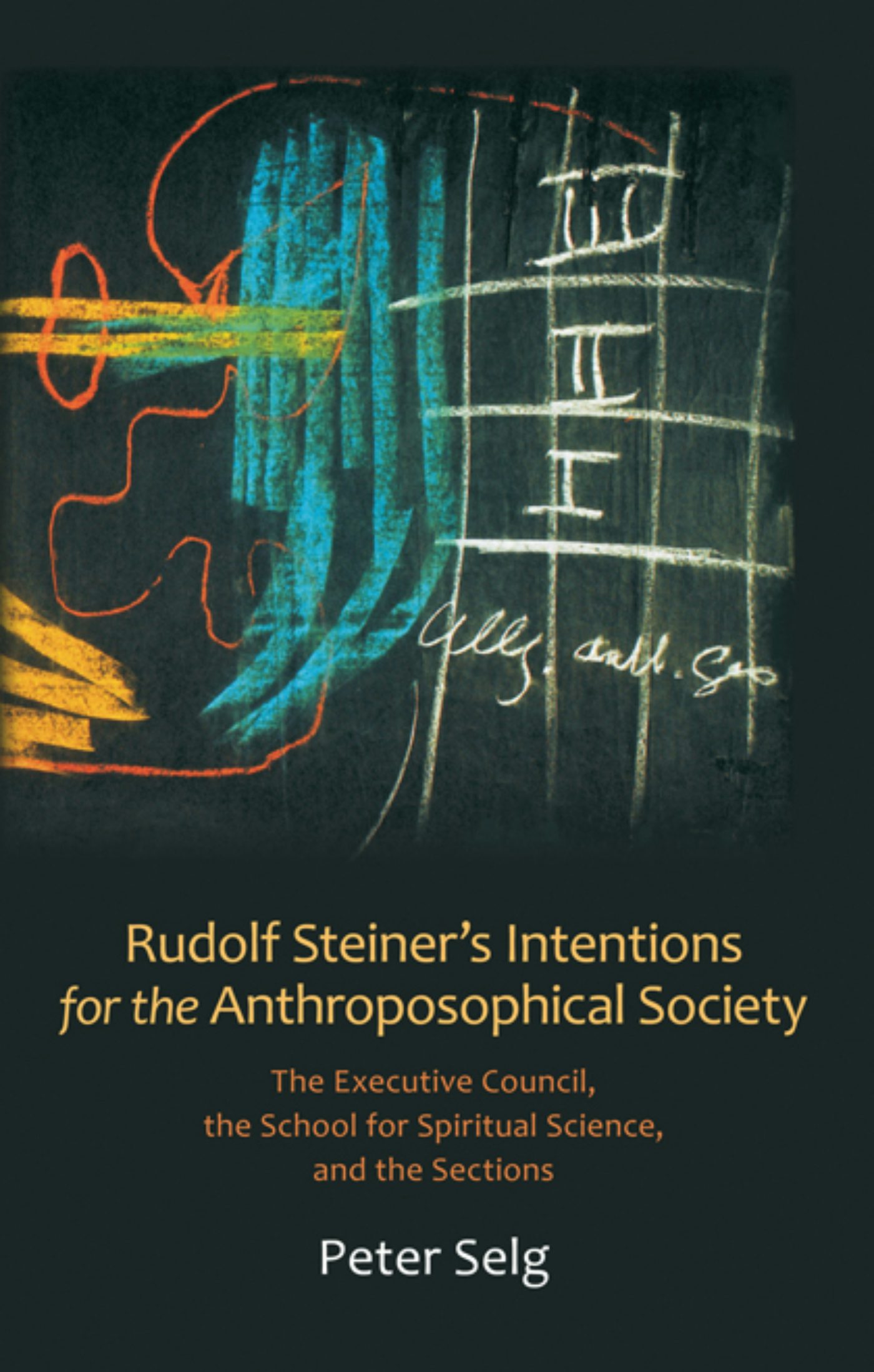 Cover image for Rudolf Steiner's Intentions for the Anthroposophical Society, isbn: 9780880108263