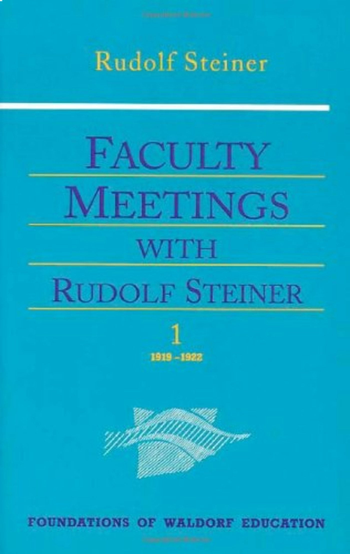 Cover image for Faculty Meetings with Rudolf Steiner, isbn: 9780880109949