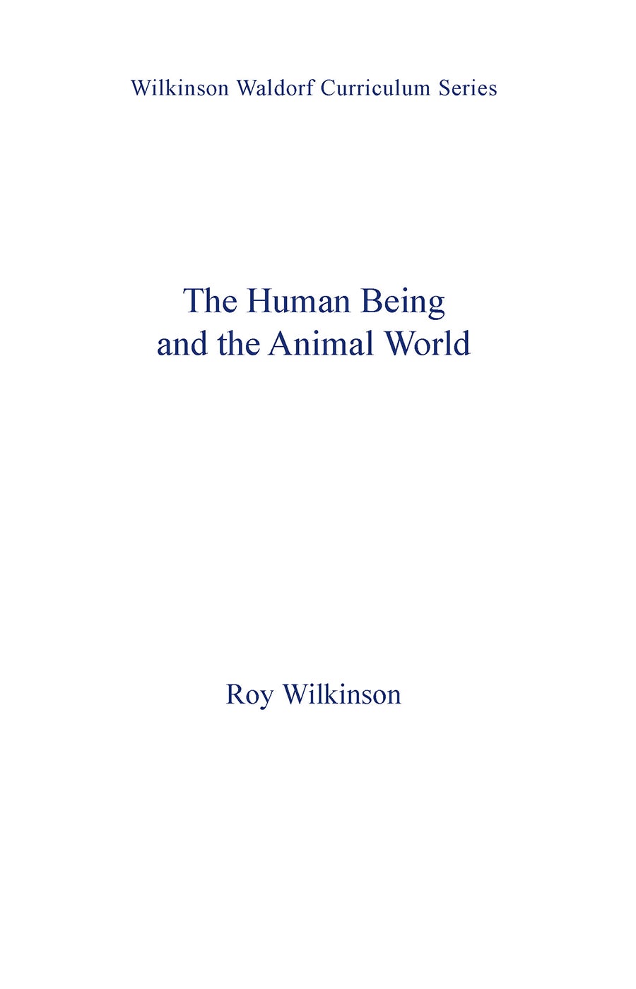 Cover image for The Human Being and the Animal World, isbn: 9780945803454