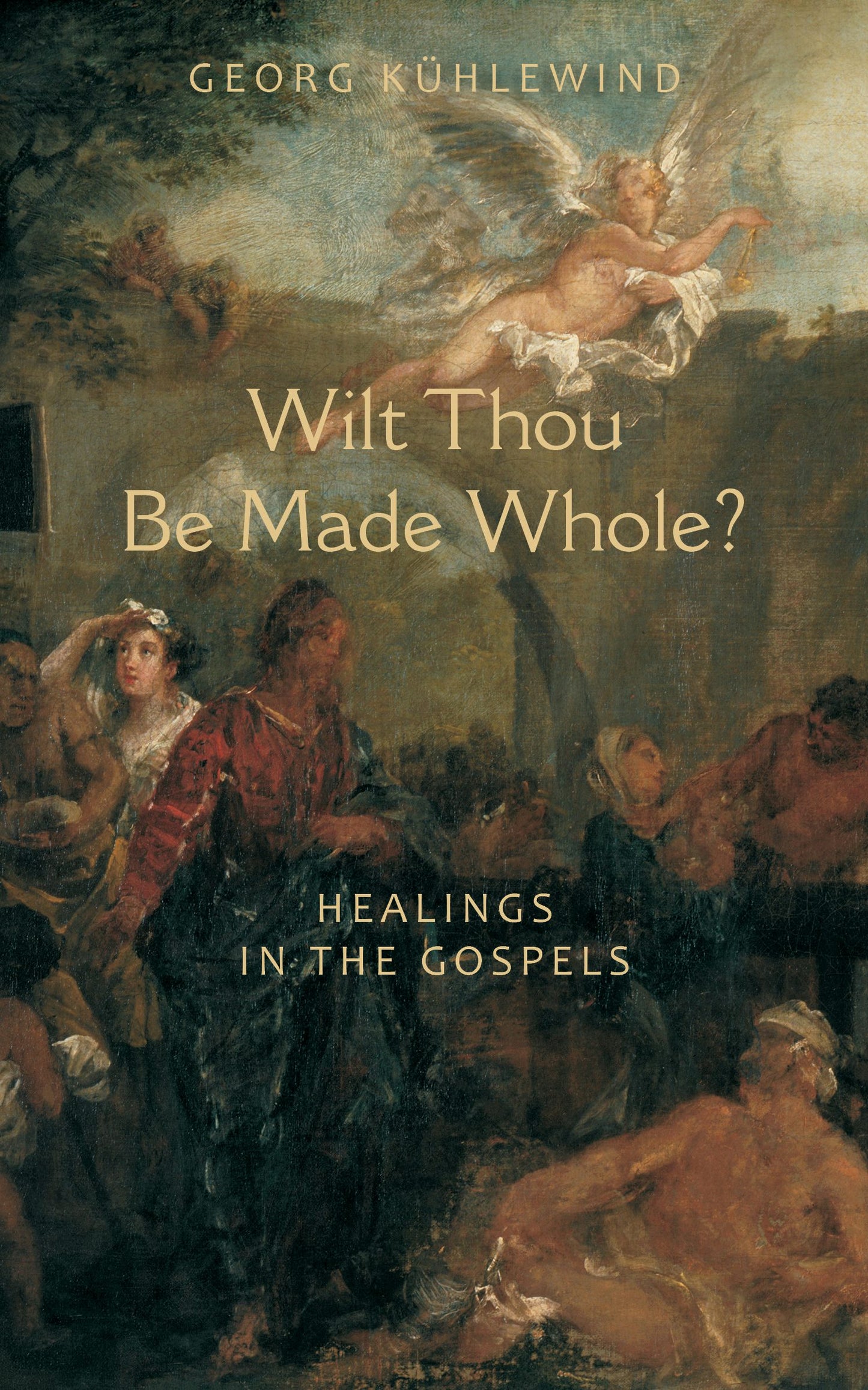 Cover image for Wilt Thou Be Made Whole?, isbn: 9781584200574