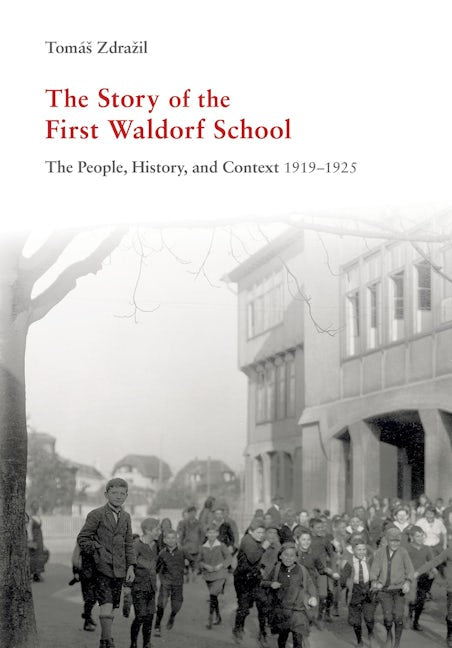 Cover image for The Story of the First Waldorf School, isbn: 9781621483946
