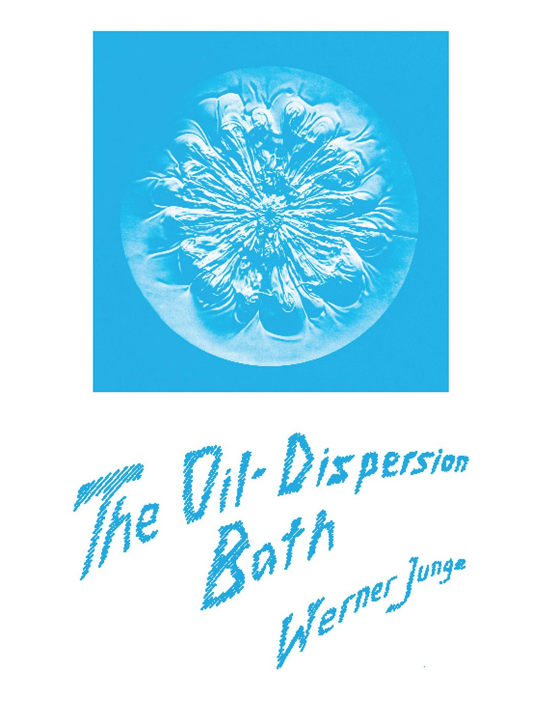 Cover image for The Oil-Dispersion Bath, isbn: 9781957569475