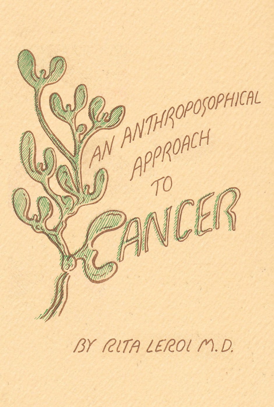 Cover image for An Anthroposophical Approach to Cancer, isbn: 9781957569529