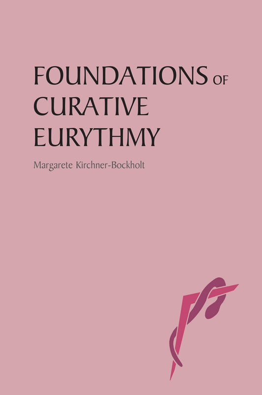 Cover image for Foundations of Curative Eurythmy, isbn: 9780863154669