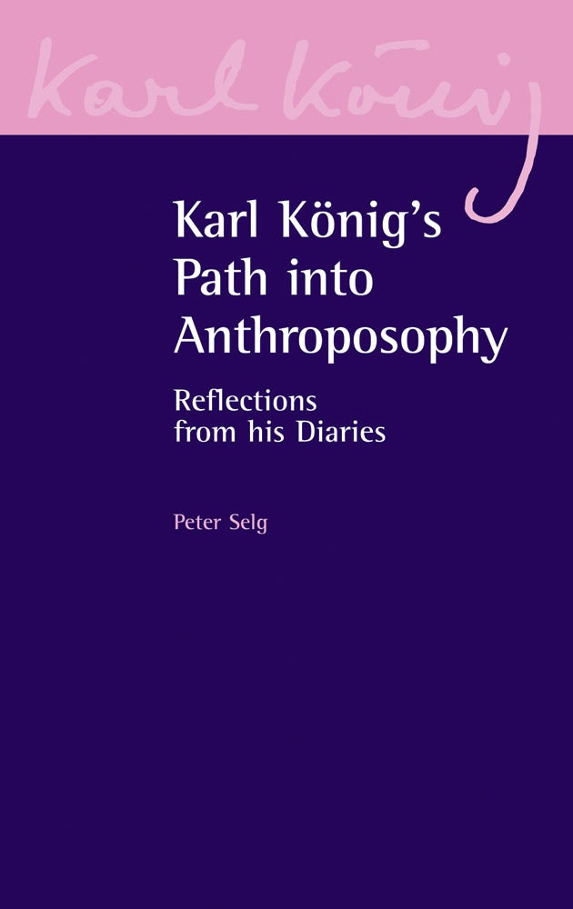 Cover image for Karl König's Path into Anthroposophy, isbn: 9780863156298