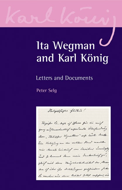 Cover image for Ita Wegman and Karl König, isbn: 9780863156618