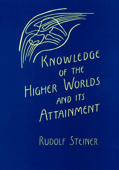 Cover image for Knowledge of the Higher Worlds and Its Attainment, isbn: 9780880100465