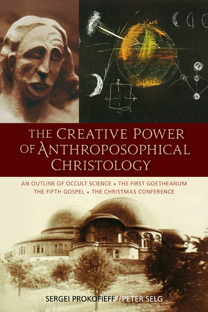 Cover image for The Creative Power of Anthroposophical Christology, isbn: 9780880107334