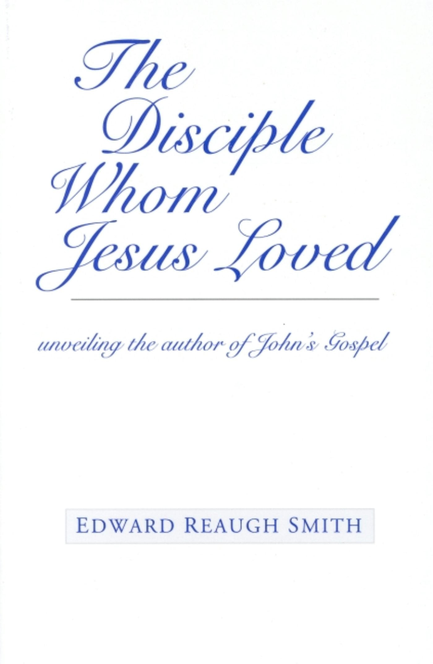 Cover image for The Disciple Whom Jesus Loved, isbn: 9780880108317