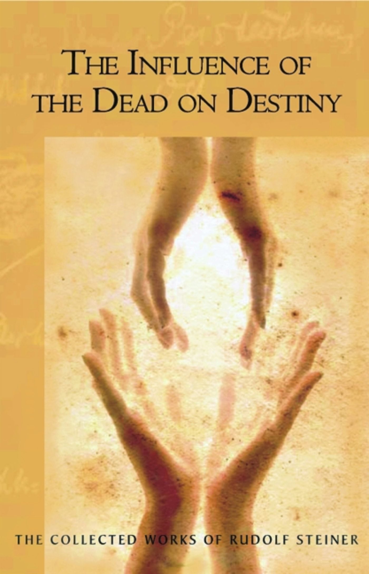 Cover image for The Influence of the Dead on Destiny, isbn: 9780880108362