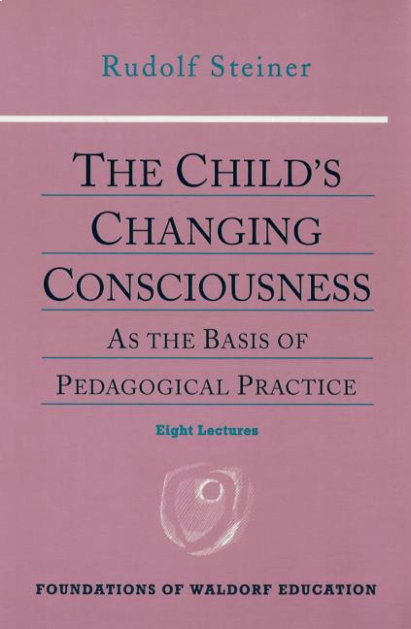 Cover image for The Child's Changing Consciousness, isbn: 9780880109116