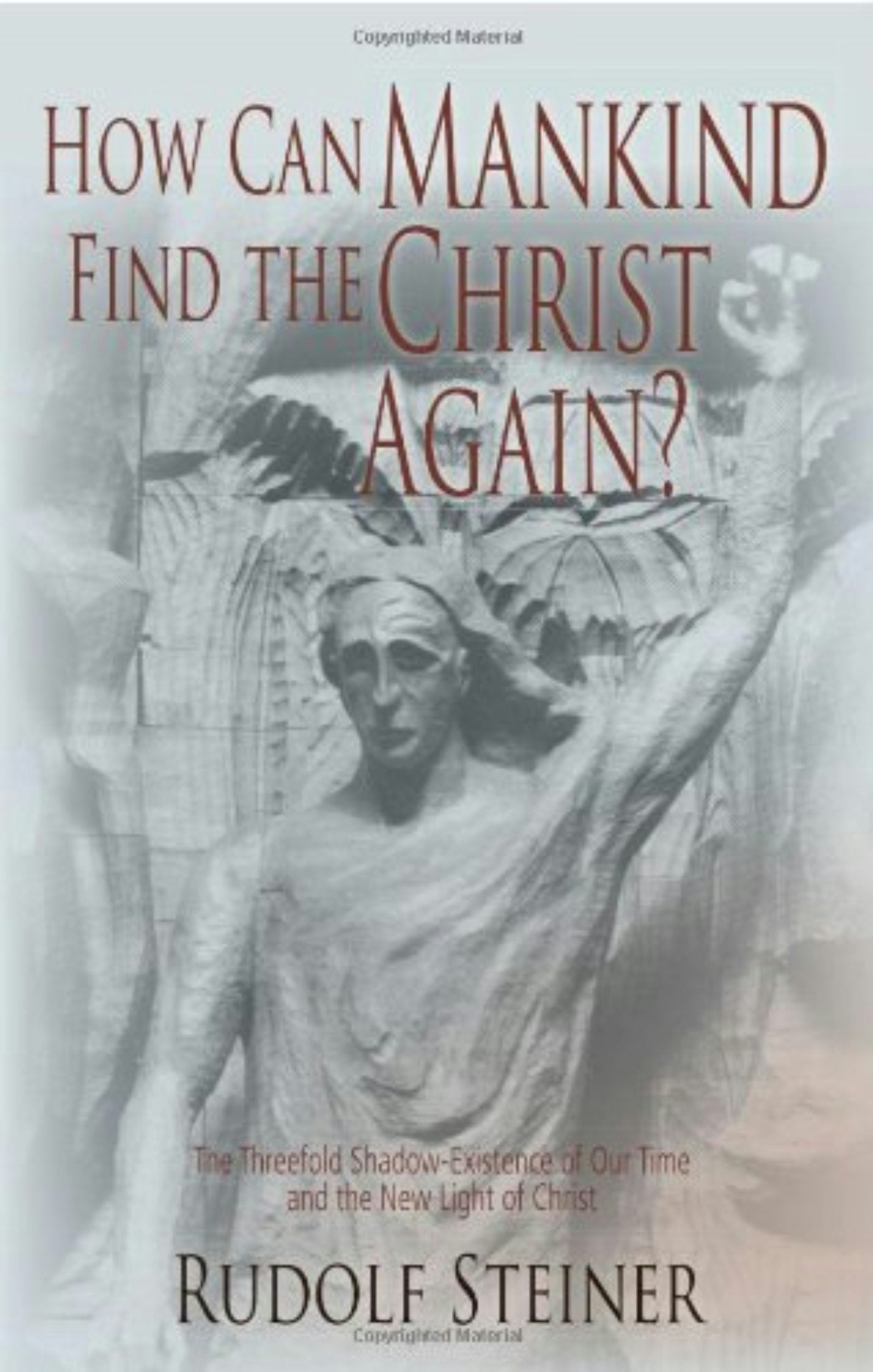 Cover image for How Can Mankind Find the Christ Again?, isbn: 9780880109482