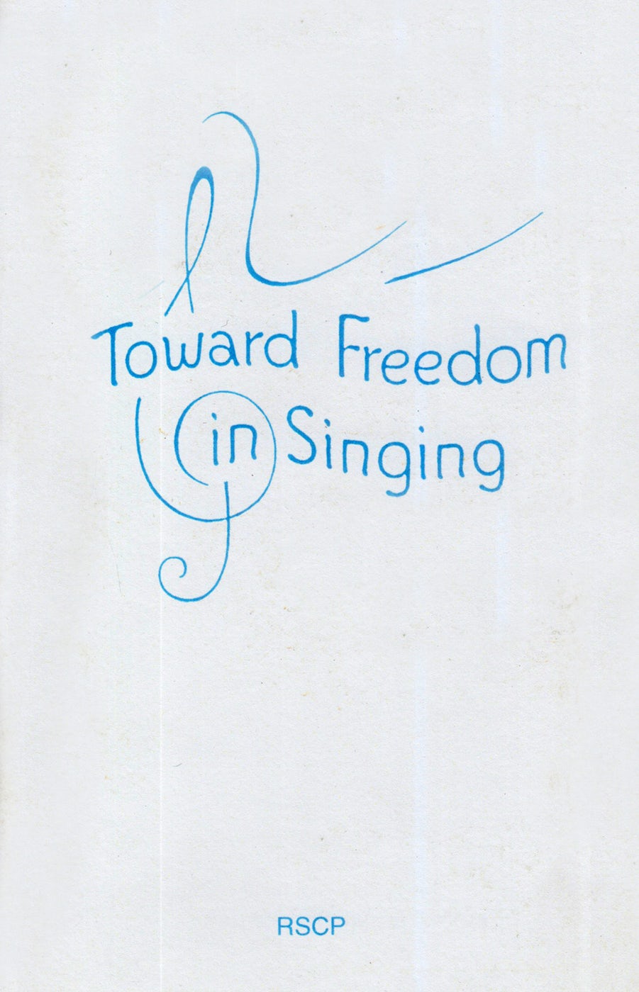 Cover image for Toward Freedom in Singing, isbn: 9780916786847