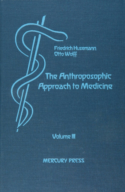 Cover image for The Anthroposophic Approach to Medicine, isbn: 9780929979847