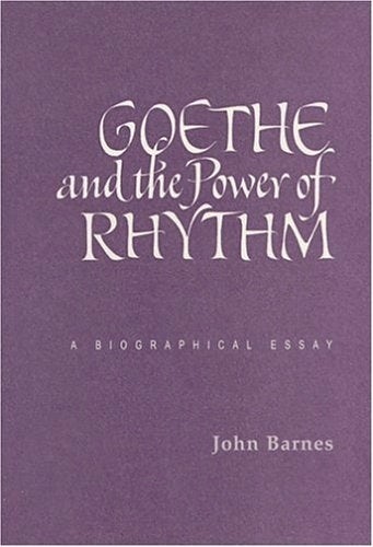 Cover image for Goethe and the Power of Rhythm, isbn: 9780932776242