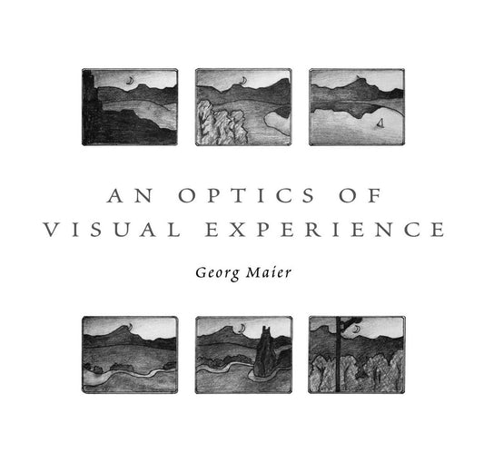 Cover image for An Optics of Visual Experience, isbn: 9780932776419