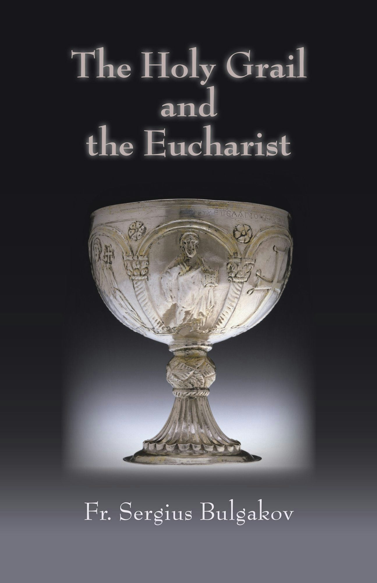 Cover image for Holy Grail and the Eucharist, isbn: 9780940262812