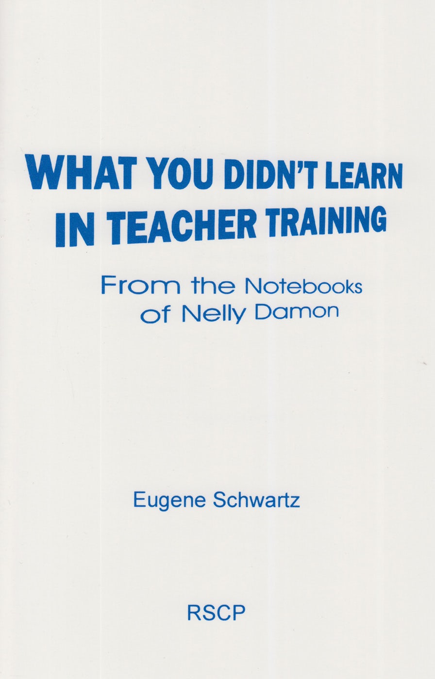 Cover image for What You Didn't Learn in Teacher Training, isbn: 9780945803362