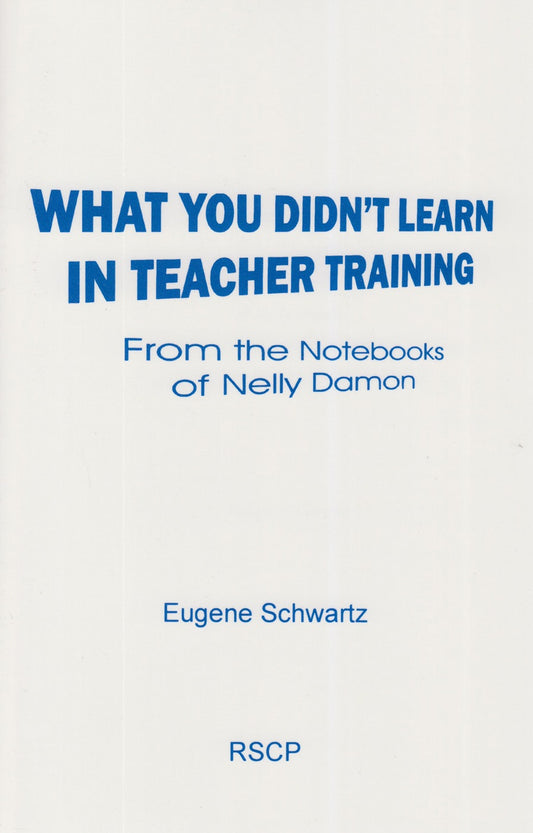 Cover image for What You Didn't Learn in Teacher Training, isbn: 9780945803362