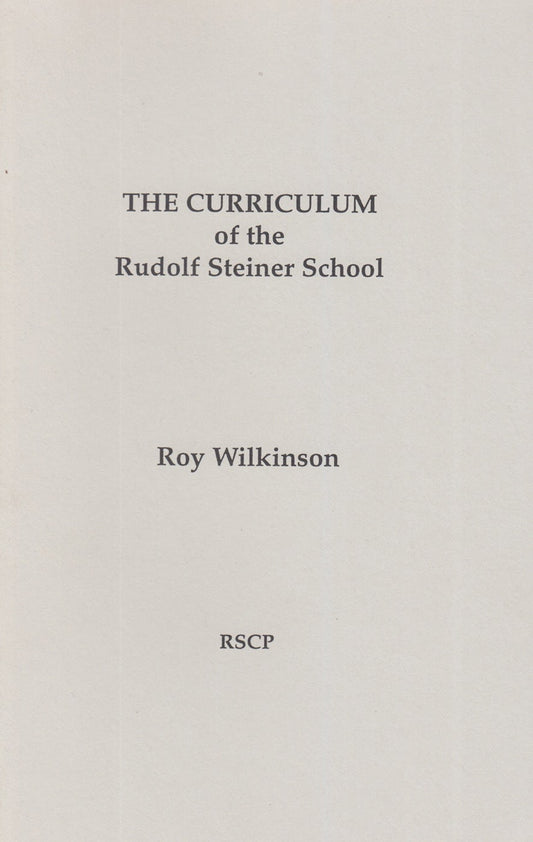 Cover image for The Curriculum of the Rudolf Steiner School, isbn: 9780945803515