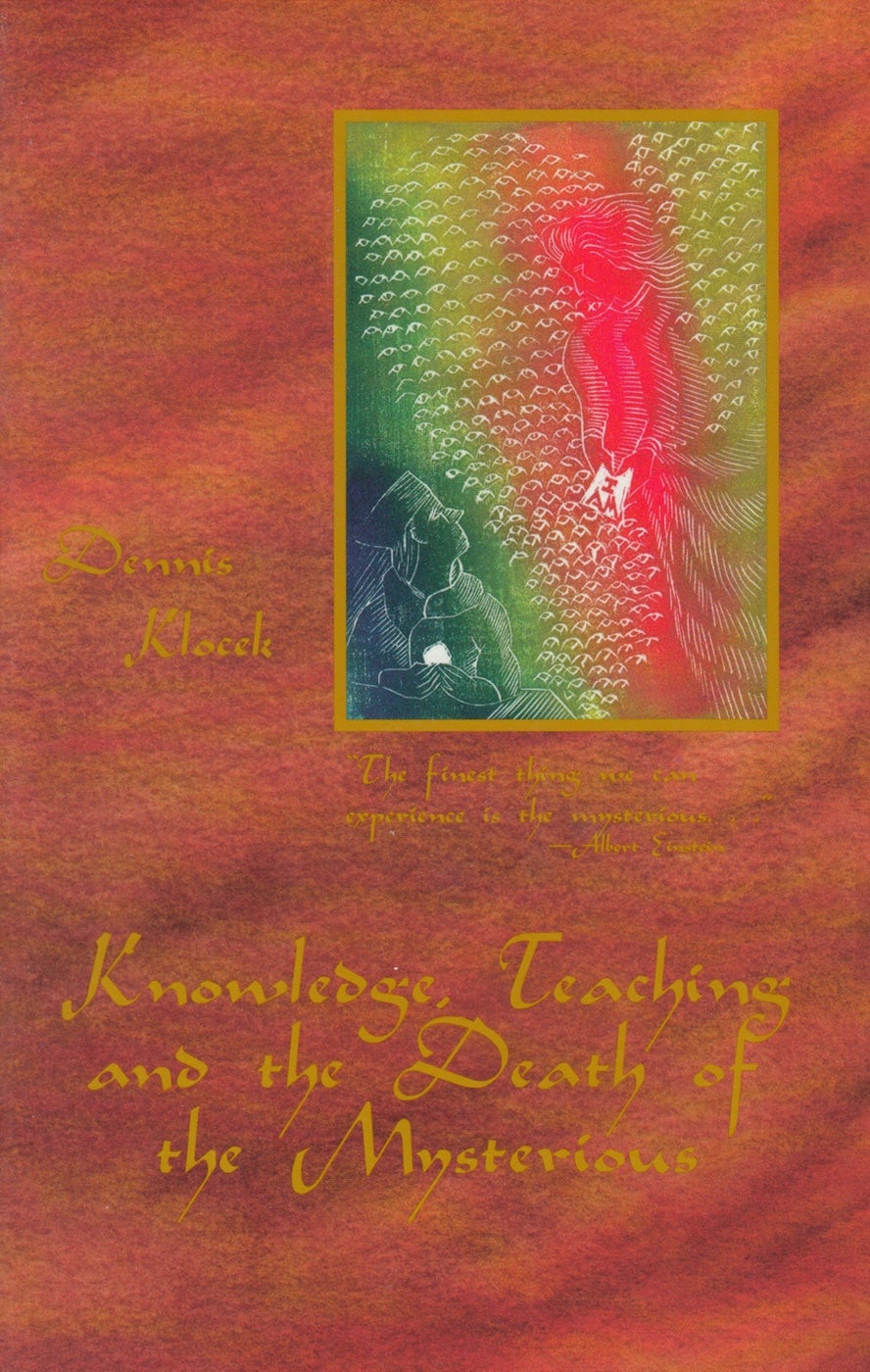 Cover image for Knowledge, Teaching, and the Death of the Mysterious, isbn: 9780945803546