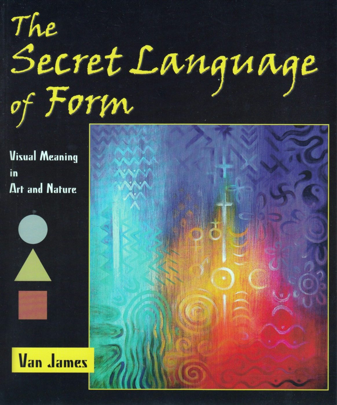 Cover image for The Secret Language of Form, isbn: 9780945803881