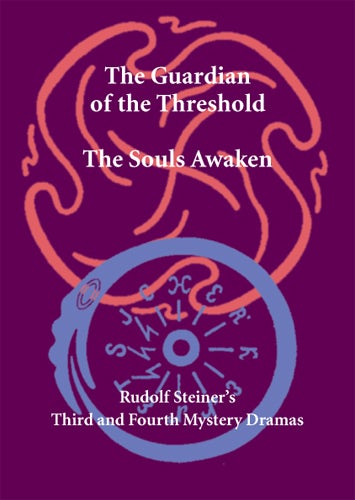 Cover image for Rudolf Steiner's Third and Fourth Mystery Dramas, isbn: 9780946206797