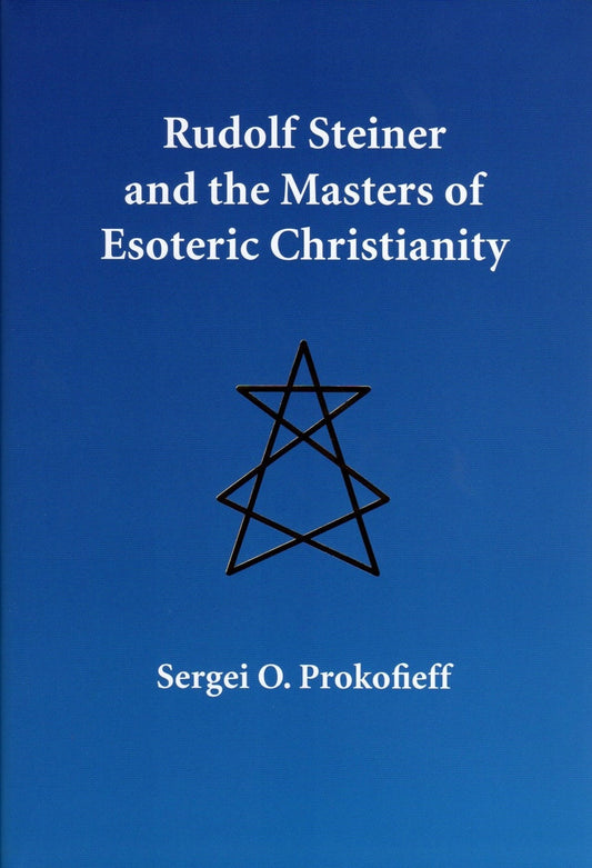 Cover image for Rudolf Steiner and the Masters of Esoteric Christianity, isbn: 9780946206827