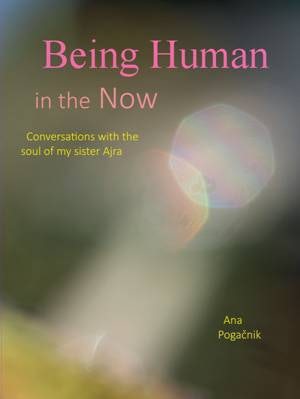 Cover image for Being Human in the Now, isbn: 9780952836469