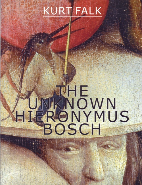 Cover image for The Unknown Hieronymus Bosch, isbn: 9781556437595