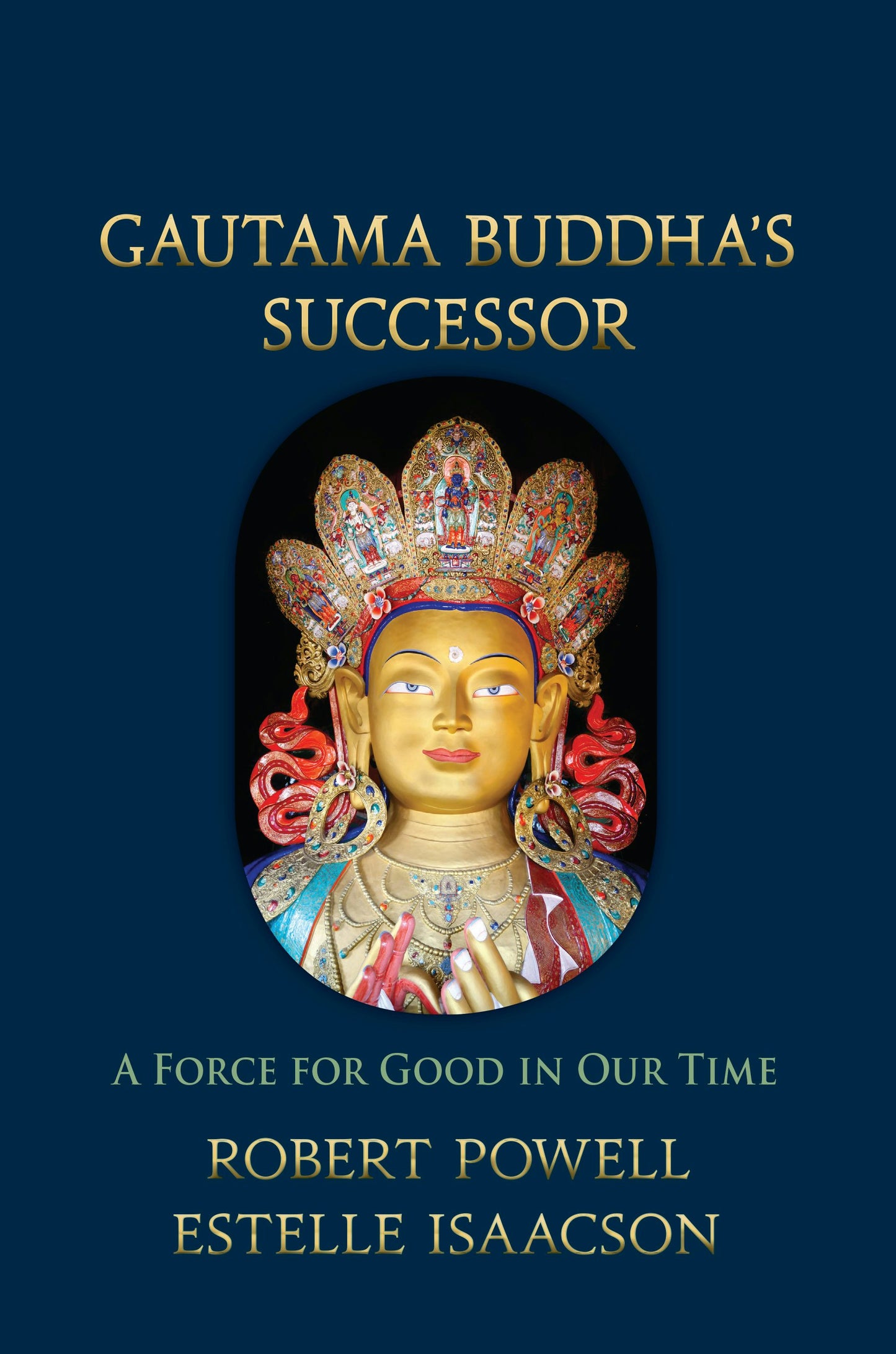 Cover image for Gautama Buddha's Successor, isbn: 9781584201625