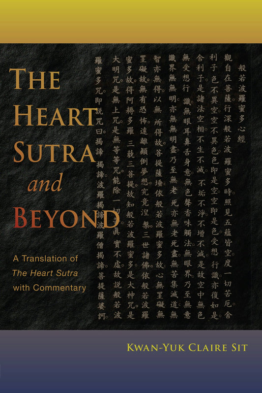 Cover image for The Heart Sutra and Beyond, isbn: 9781584201731