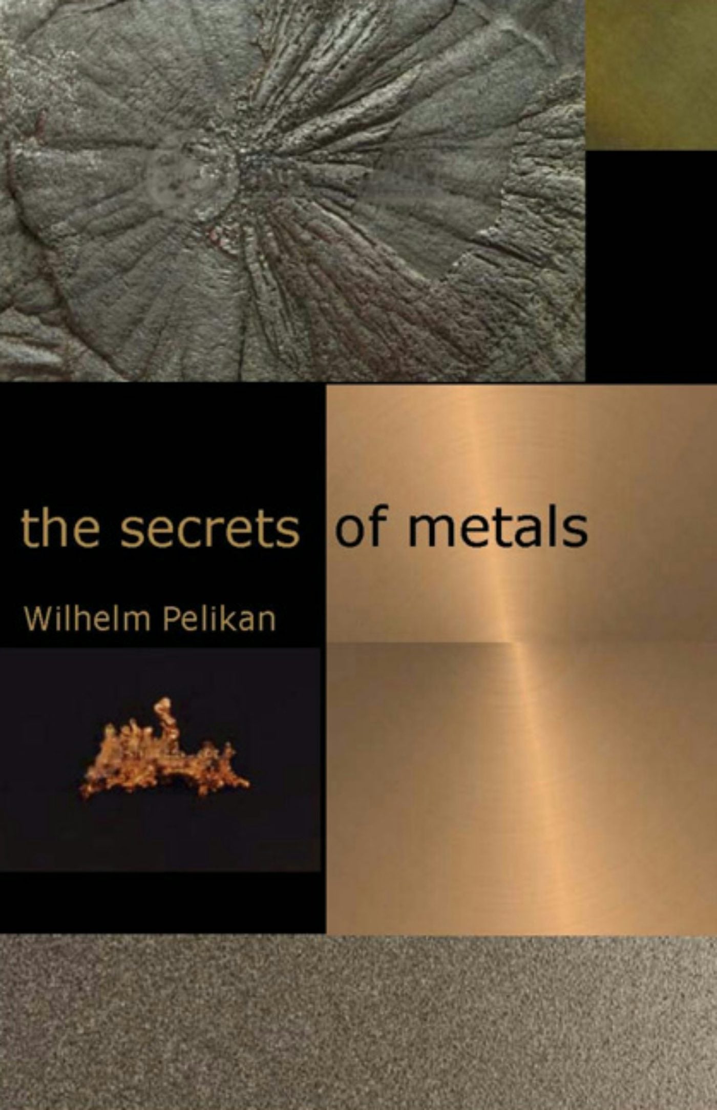 Cover image for The Secrets of Metals, isbn: 9781584204824