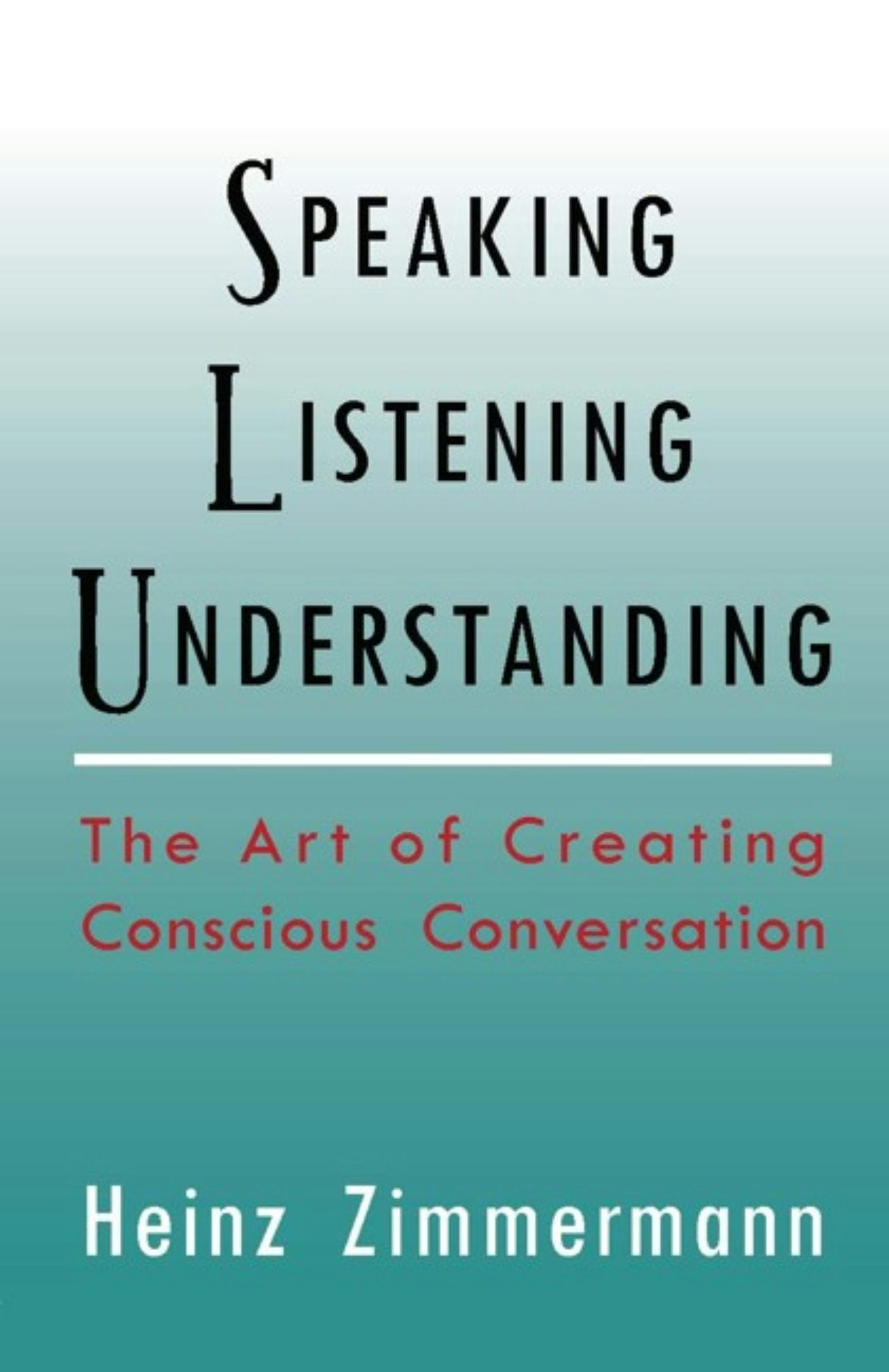Cover image for Speaking, Listening, Understanding, isbn: 9781584205142