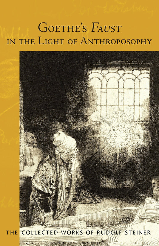 Cover image for Goethe's Faust in the Light of Anthroposophy, isbn: 9781621480914