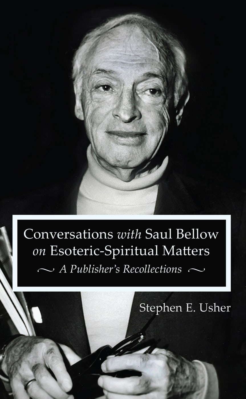 Cover image for Conversations with Saul Bellow on Esoteric-Spiritual Matters, isbn: 9781621482079