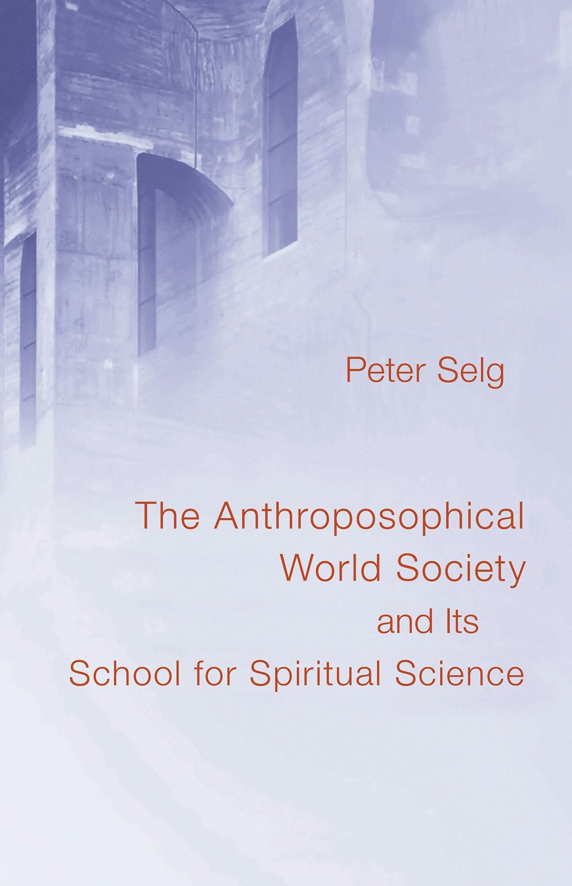 Cover image for The Anthroposophical World Society, isbn: 9781621483632