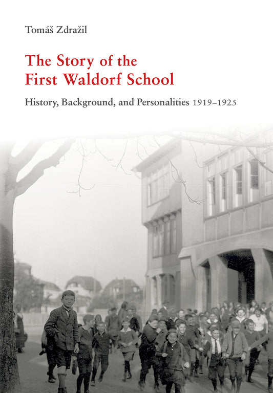 The Story of the First Waldorf School