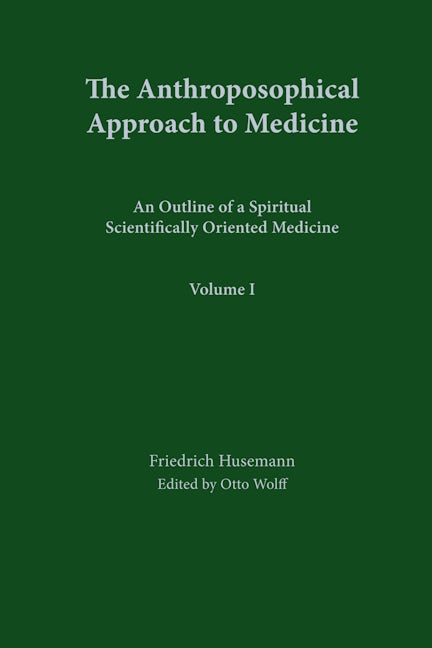 Cover image for The Anthroposophical Approach to Medicine, isbn: 9781621510758