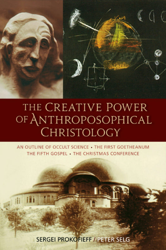 Cover image for The Creative Power of Anthroposophical Christology, isbn: 9781621510963