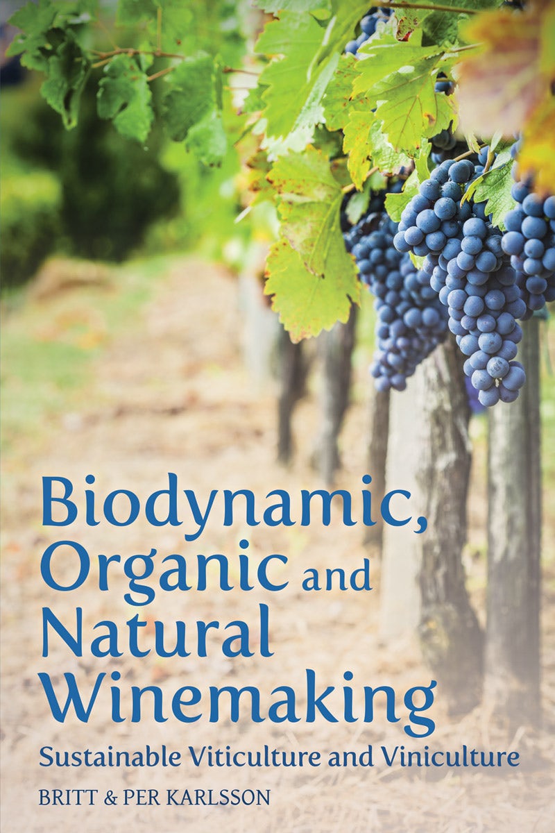 Cover image for Biodynamic, Organic and Natural Winemaking, isbn: 9781782501138