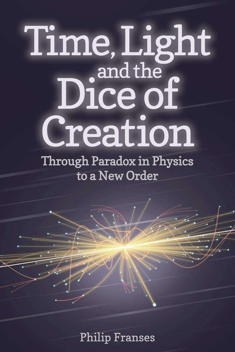 Cover image for Time, Light and the Dice of Creation, isbn: 9781782501725