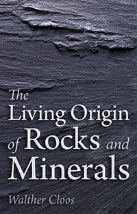 Cover image for The Living Origin of Rocks and Minerals, isbn: 9781782501732