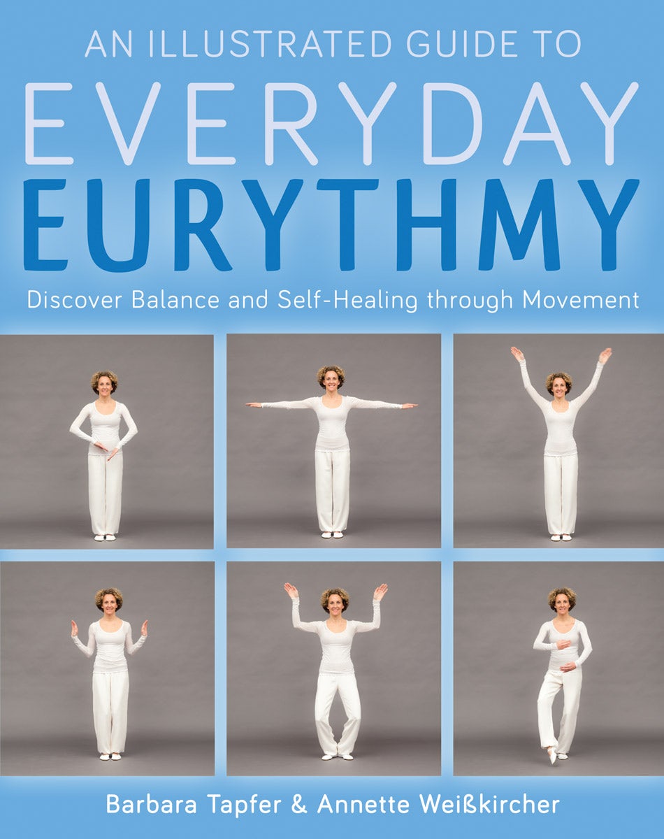 Cover image for An Illustrated Guide to Everyday Eurythmy, isbn: 9781782503736