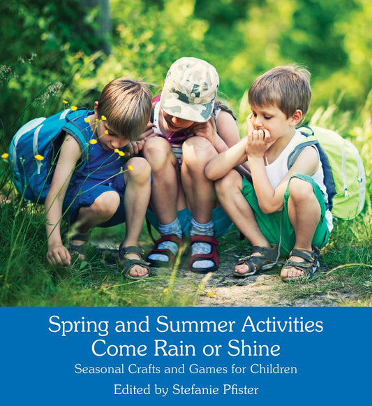 Cover image for Spring and Summer Activities Come Rain or Shine, isbn: 9781782503750