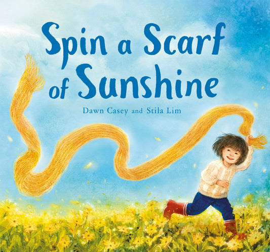 Cover image for Spin a Scarf of Sunshine, isbn: 9781782506584