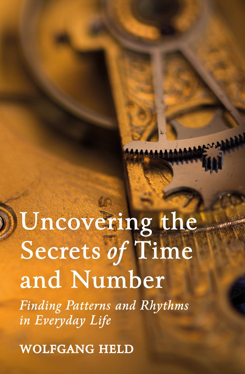 Cover image for Uncovering the Secrets of Time and Number, isbn: 9781782506645