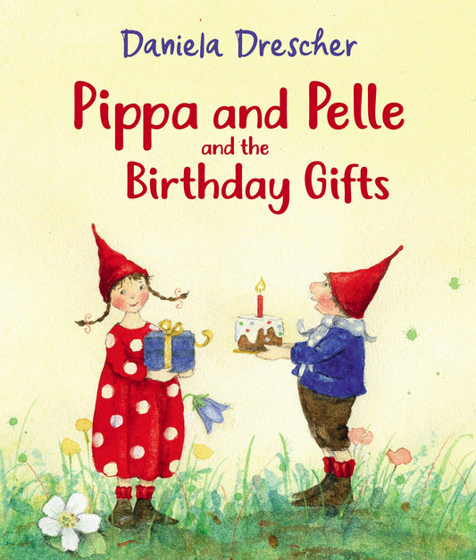 Cover image for Pippa and Pelle and the Birthday Gifts, isbn: 9781782507109